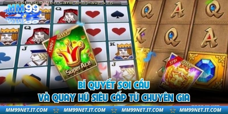Bí quyết soi cầu và quay hũ siêu cấp từ chuyên gia
