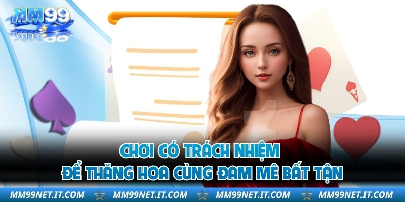 Chơi có trách nhiệm để thăng hoa cùng đam mê bất tận