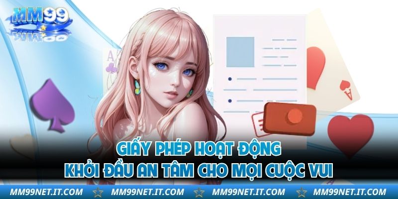 Giấy phép hoạt động khởi đầu an tâm cho mọi cuộc vui
