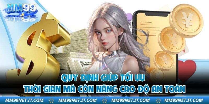 Quy định giúp tối ưu thời gian mà còn nâng cao độ an toàn 