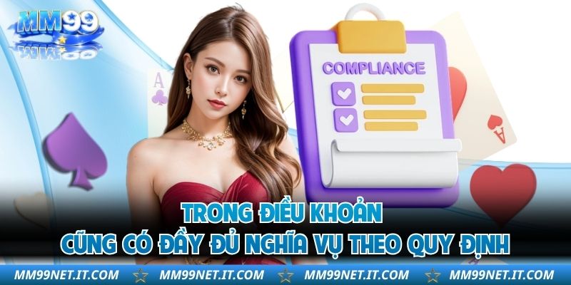 Trong điều khoản cũng có đầy đủ nghĩa vụ theo quy định